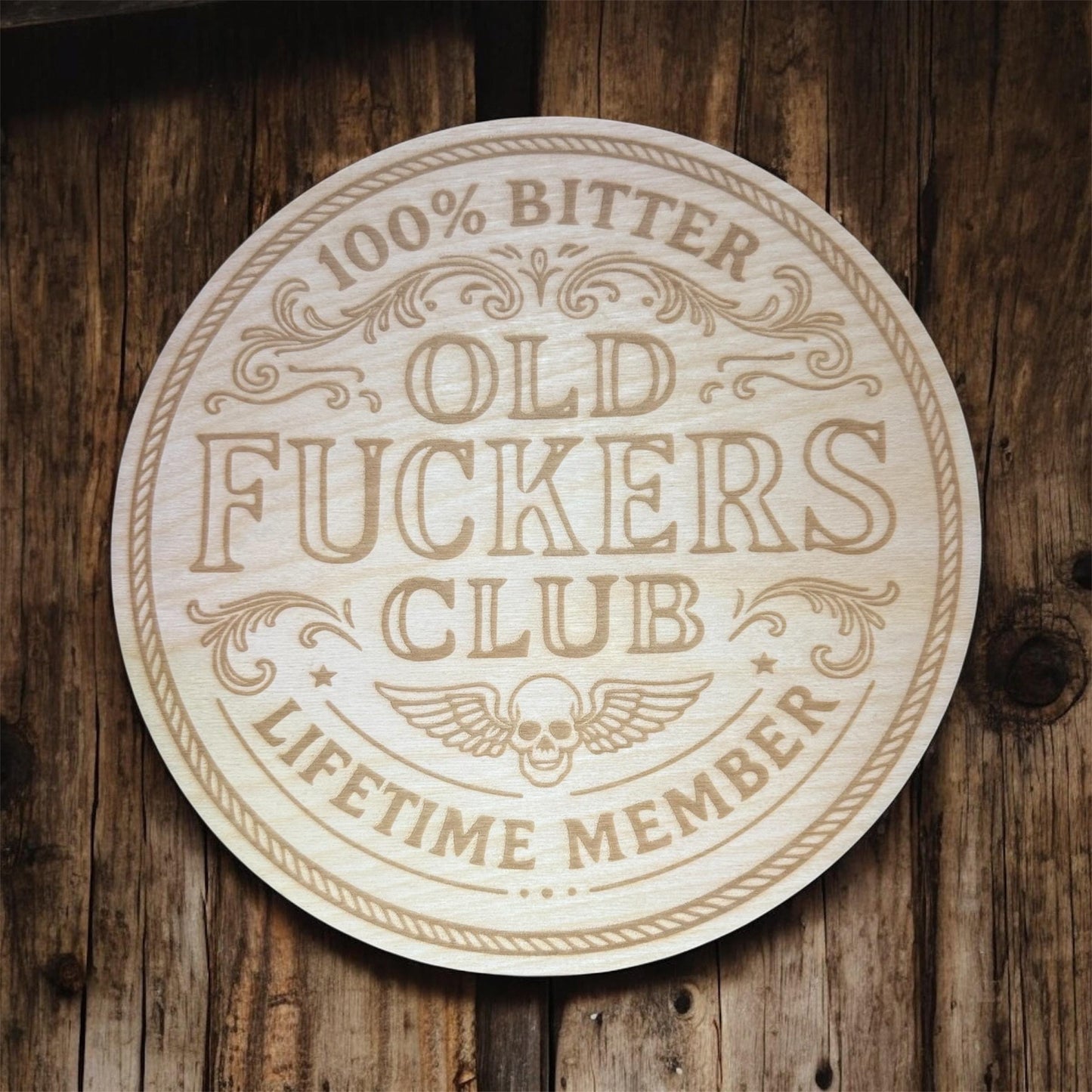 100% Bitter – Old Fuckers Club | Lifetime Member Wooden Sign