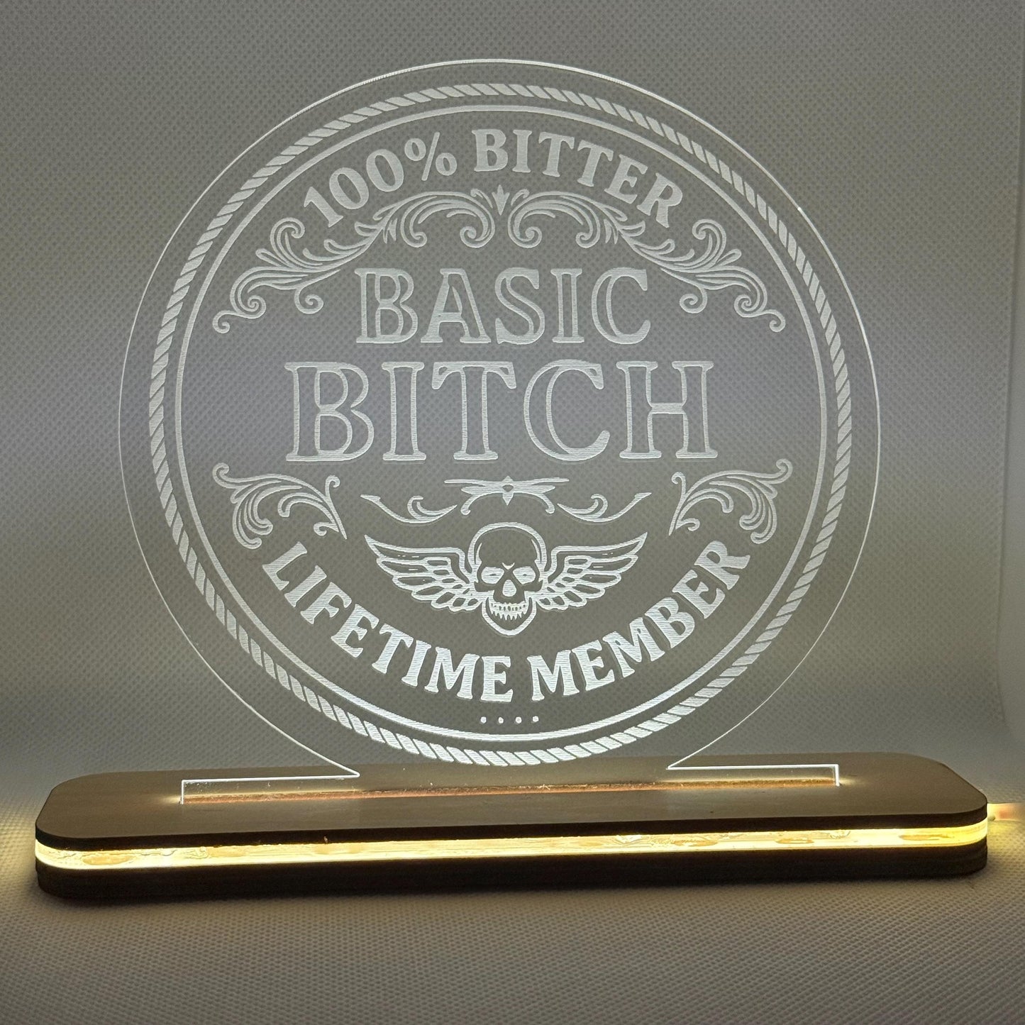 Laser Engraved LED Sign – “Basic Bitch” Edition