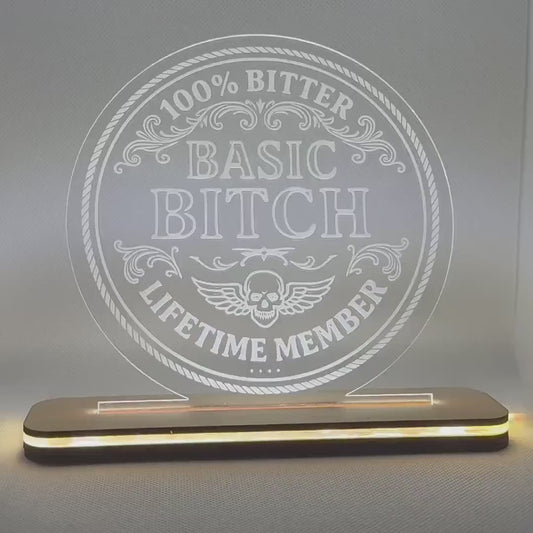 Laser Engraved LED Sign – “Basic Bitch” Edition